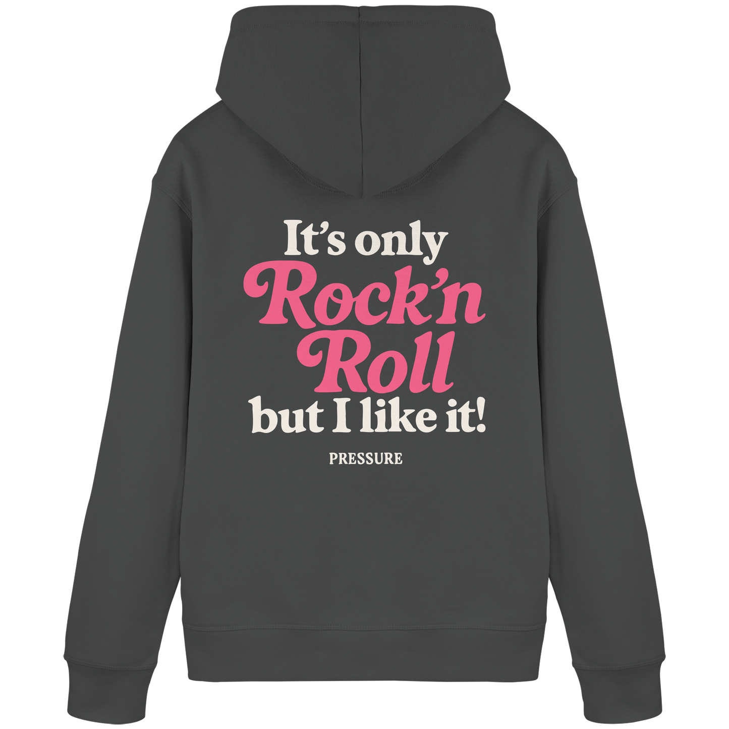 Rückansicht des It's only Rock'n'Roll ... but I like it - Organic Basic Hoodie von Pressure Clothing in dunkelgrau.