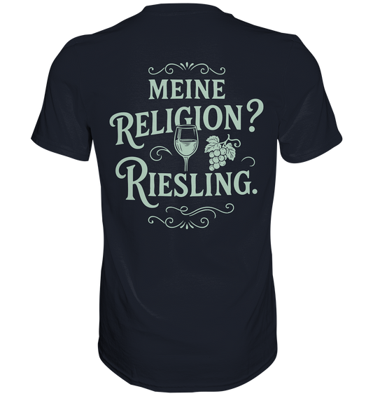 Meine Religion? Riesling. – Wein Spruch für Weißwein-Fans - Premium Classic T-Shirt