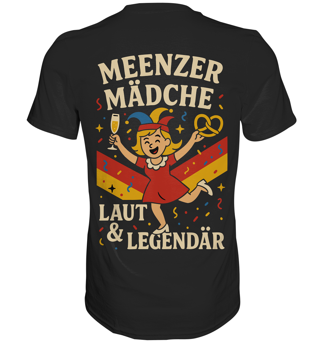 Meenzer Mädche – Laut & Legendär | Karneval Design - Premium Classic T-Shirt