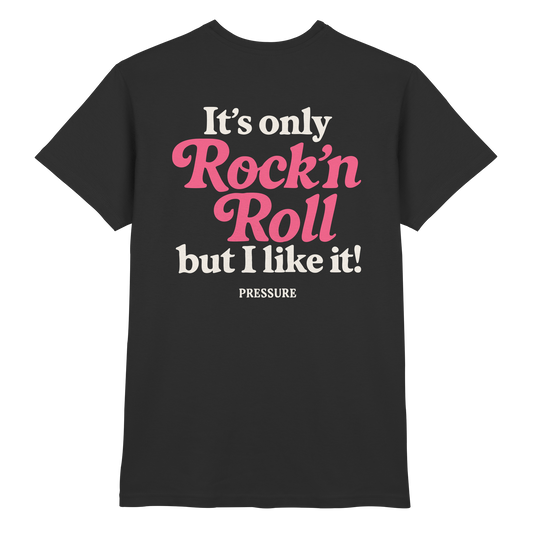 Schwarzes It's only Rock'n'Roll but I like it - Premium Shirt von Pressure Clothing mit auffälligem Rock'n'Roll Schriftzug.