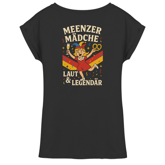 Meenzer Mädche – Laut & Legendär | Karneval Design - Womens Extended Shoulder T-Shirt
