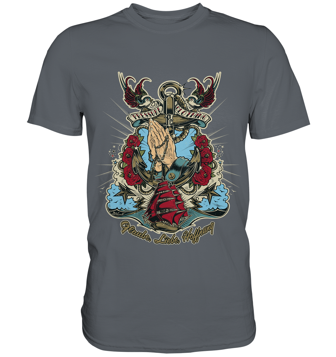 Glaube, Liebe, Hoffnung - Tattoo Art by D.Vicente - Pressure Clothing - Classic Shirt