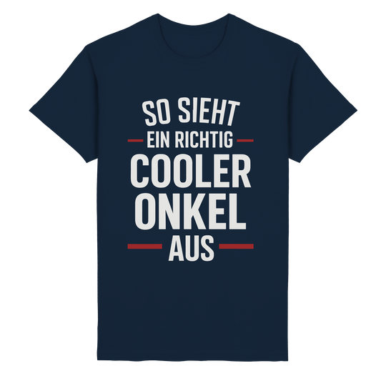 So sieht ein richtig cooler Onkel aus – Geschenk für den besten Onkel der Welt! - Heavy Cotton T-Shirt