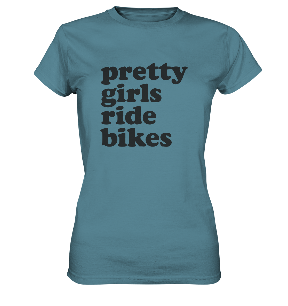 Pretty Girls Ride Bikes – Bikerinnen Motiv für starke Frauen auf zwei Rädern - Ladies Premium Shirt