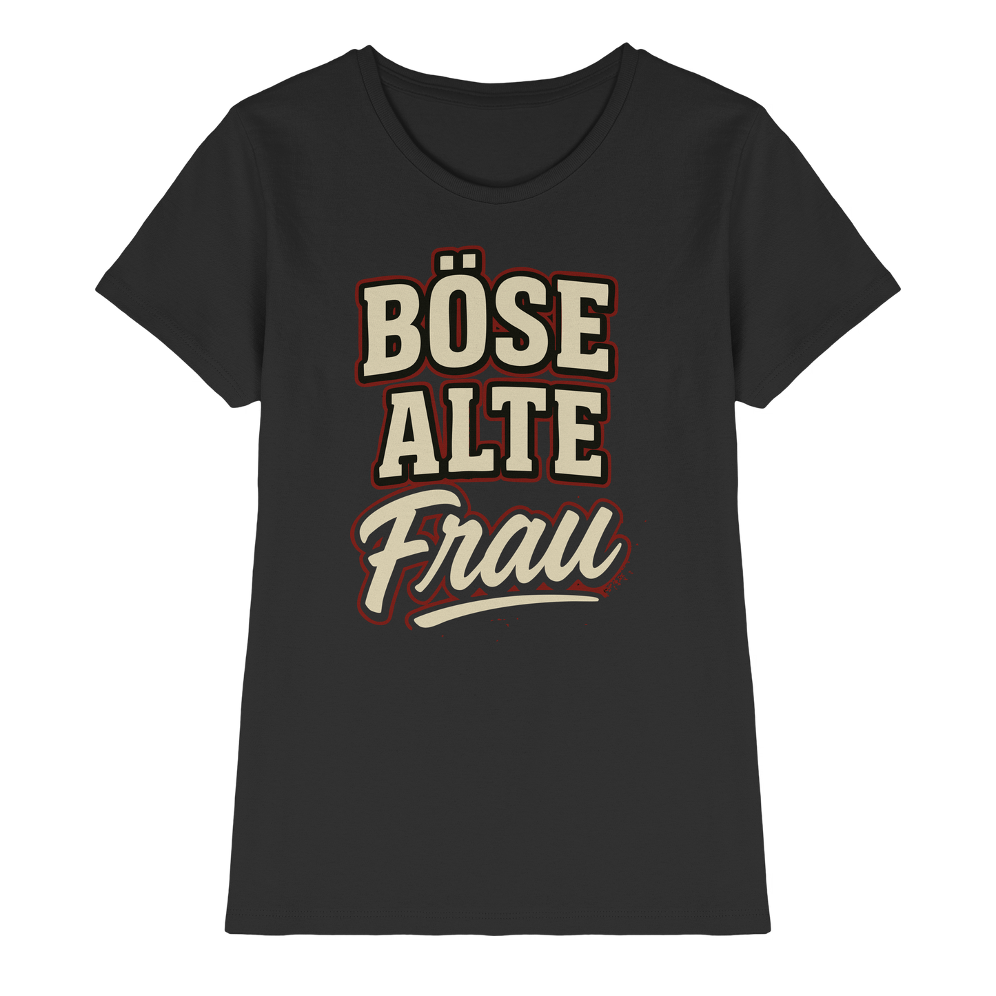 Böse alte Frau – Lustiger Spruch für Mamas & Omas mit Biss - Ladies Premium Shirt