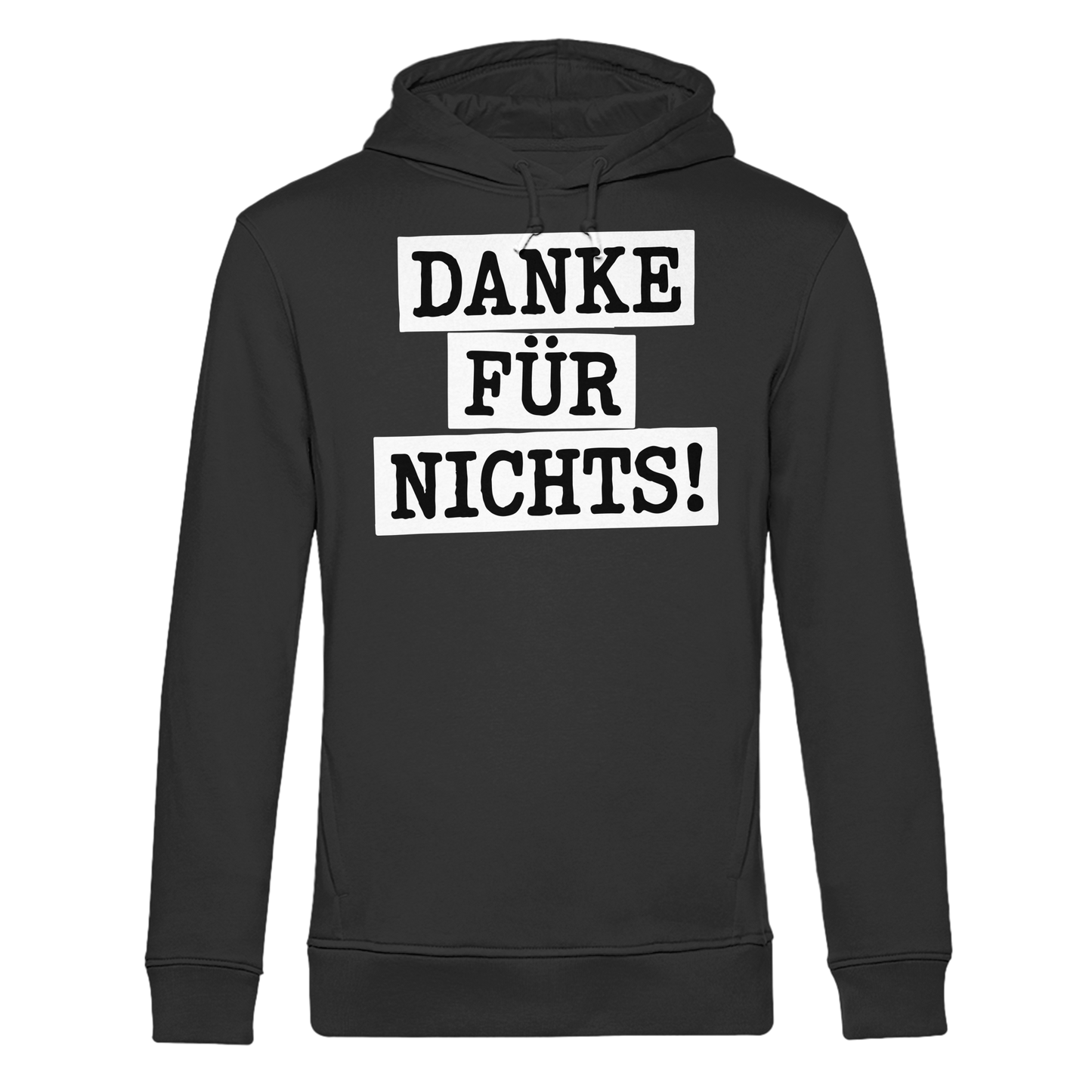 Danke für Nichts – Sarkasmus Statement mit Attitude - Organic Hoodie B&C