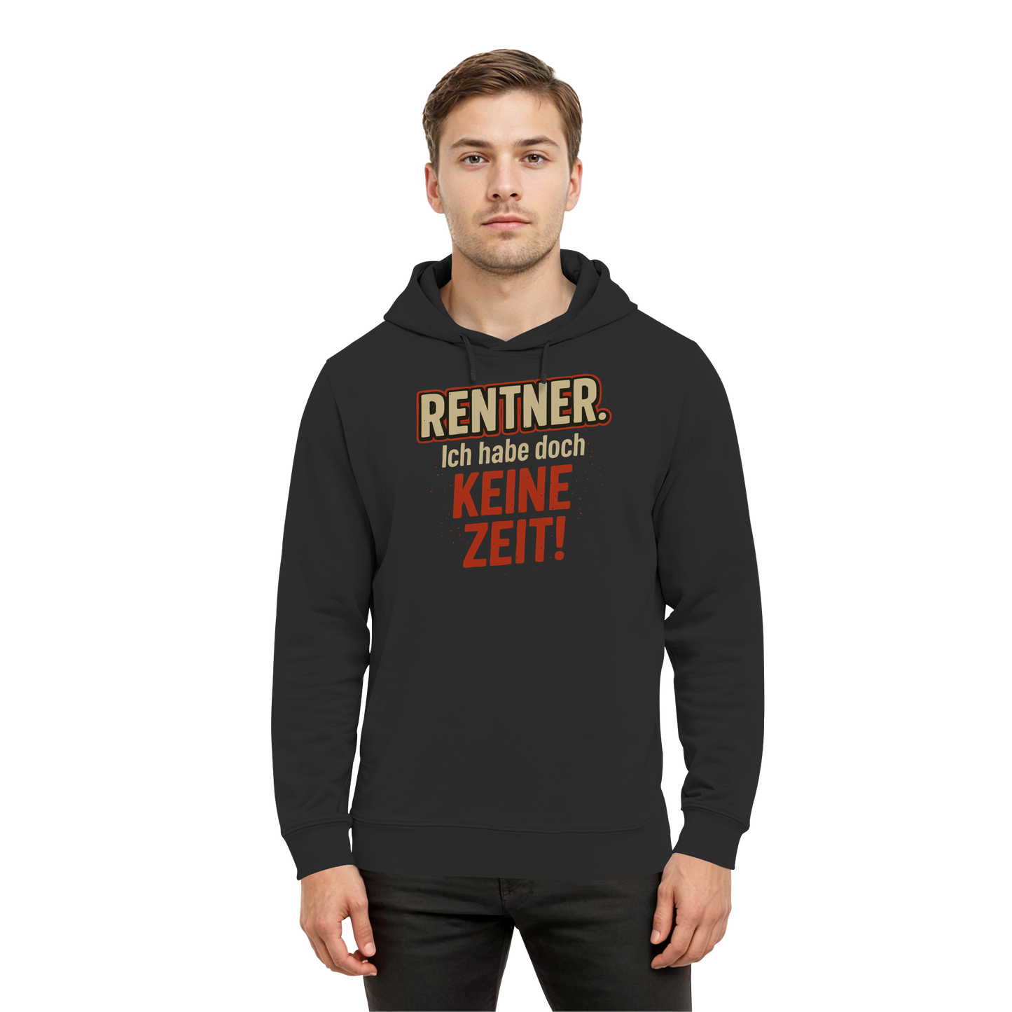 Rentner Spruch – Ich habe doch keine Zeit! - Organic Hoodie B&C
