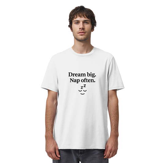 Dream Big. Nap Often. – Selfcare-Mood für Gen Z - Organic Shirt