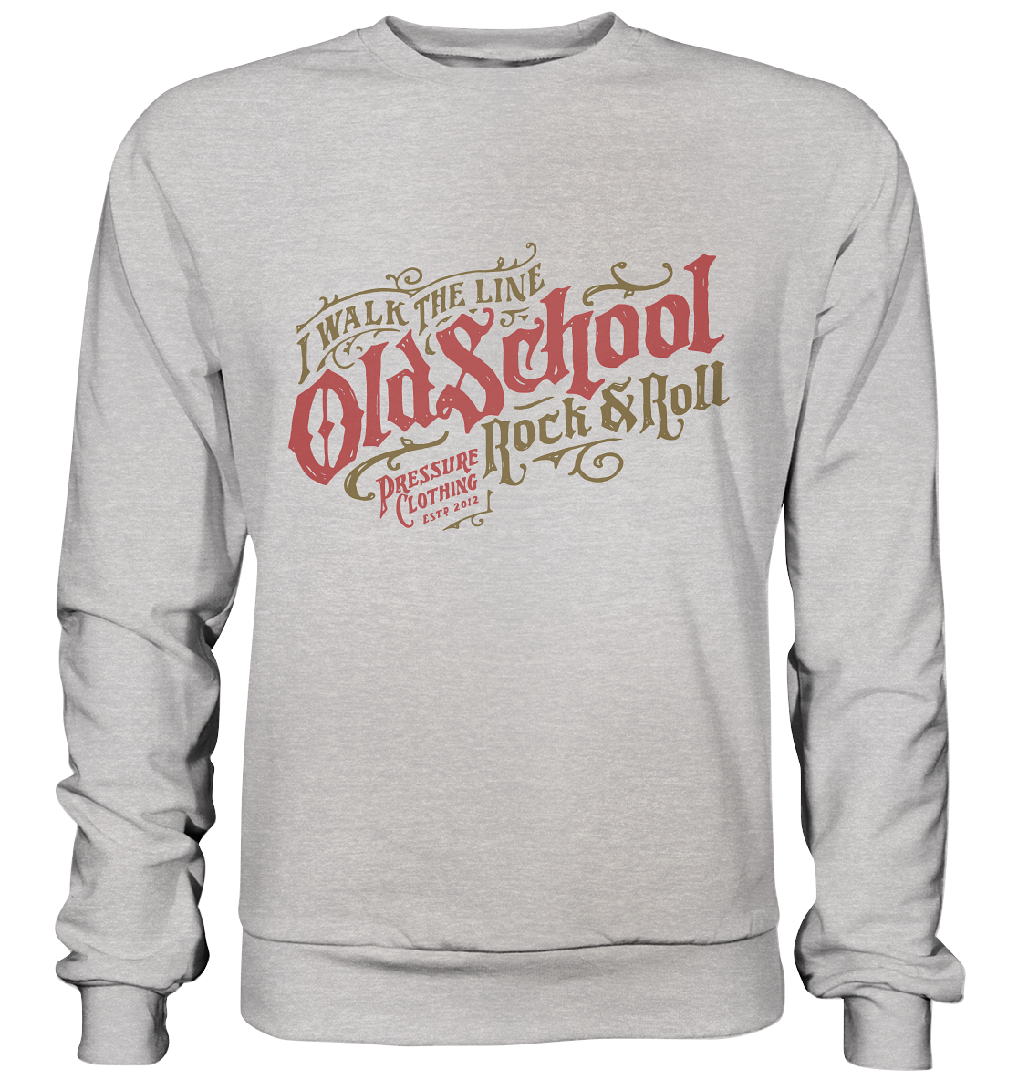 Old School Rock & Roll - Walk the Line - Pressure Clothing - Premium Sweatshirt