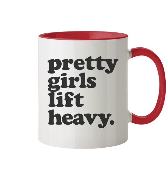 Pretty Girls Lift Heavy – Fitness Motivation - Tasse zweifarbig