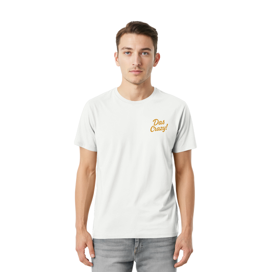 Das Crazy - Gen Z Statement - Unisex Essential Premium T-Shirt
