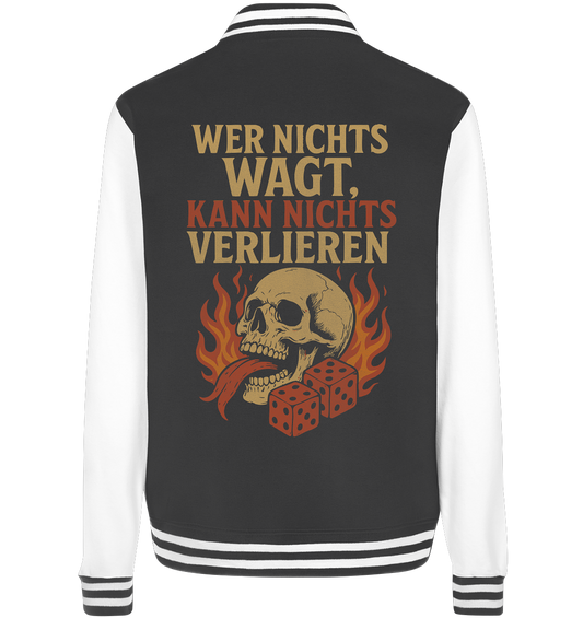 Wer nichts wagt – Skull Design | Rockermotiv - College Jacket