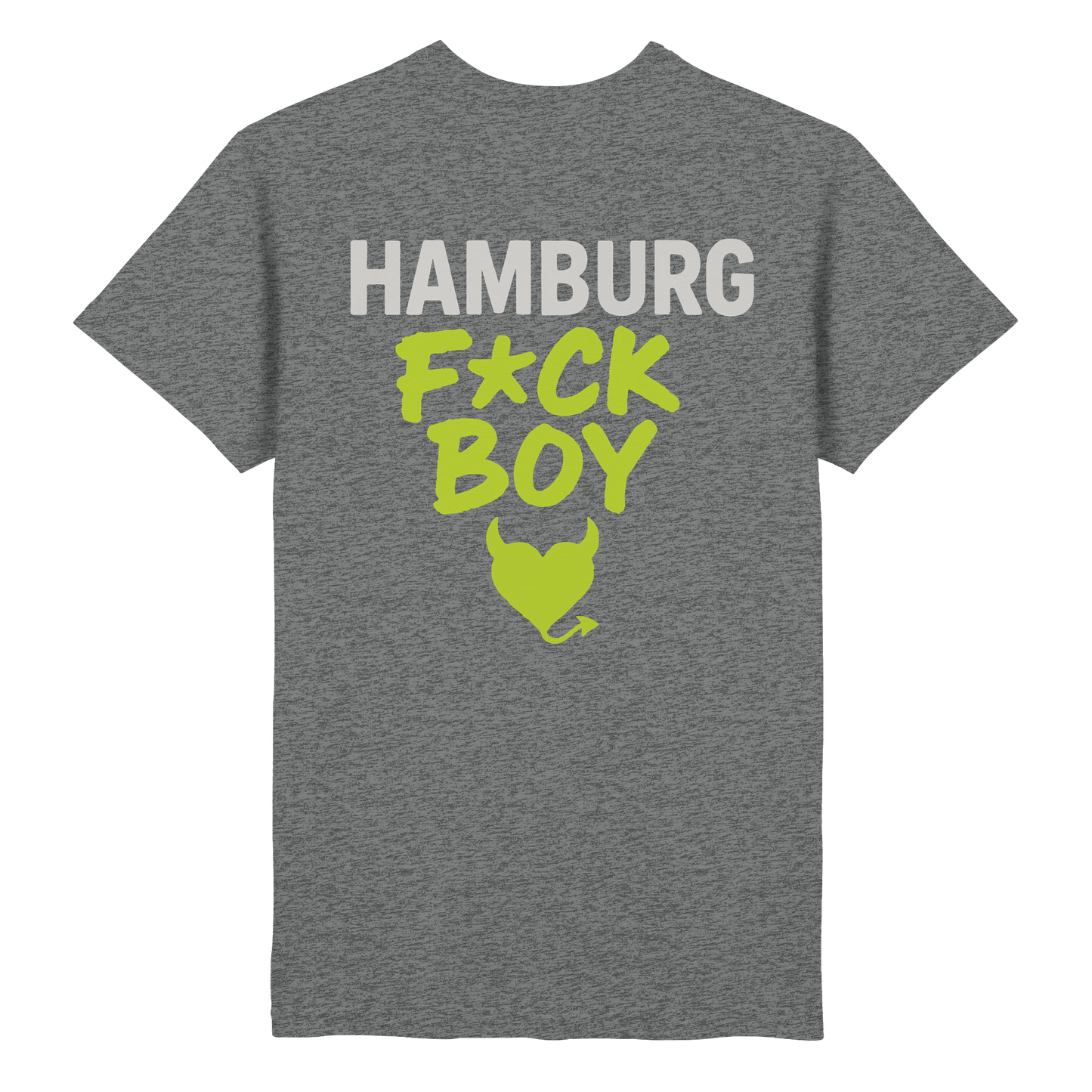 HAMBURG F*CK BOY – Das Shirt für Club-Legenden & Feierbiester - Heavy Cotton T-Shirt