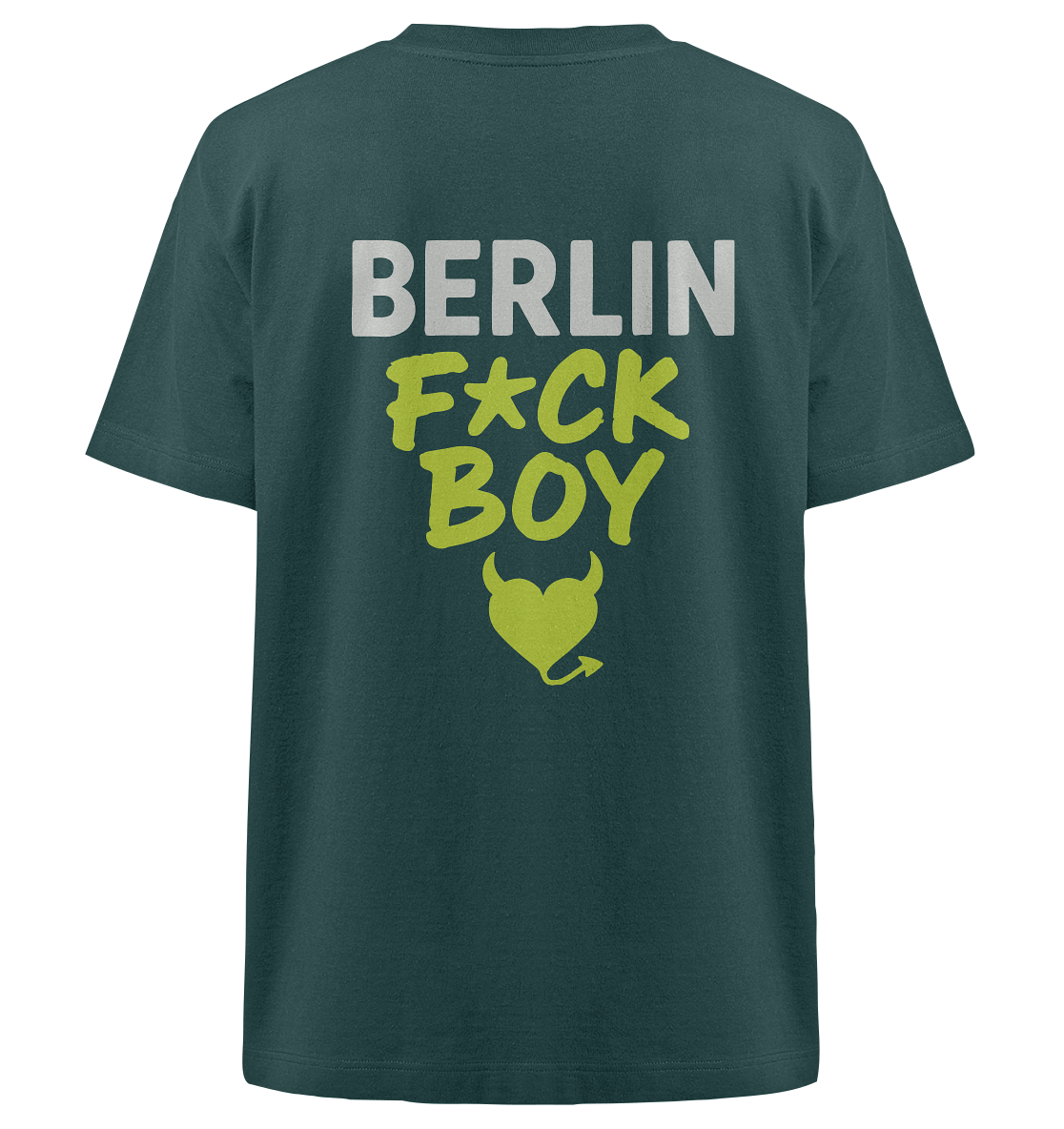 BERLIN F*CK BOY – Das Shirt für Club-Legenden & Feierbiester - Heavy Oversized Organic Shirt