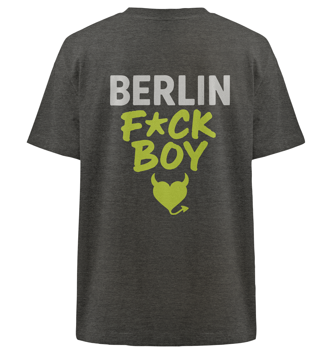 BERLIN F*CK BOY – Das Shirt für Club-Legenden & Feierbiester - Heavy Oversized Organic Shirt