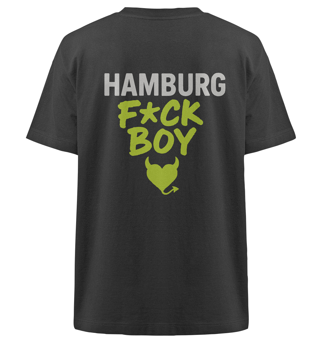 HAMBURG F*CK BOY – Das Shirt für Club-Legenden & Feierbiester - Heavy Oversized Organic Shirt