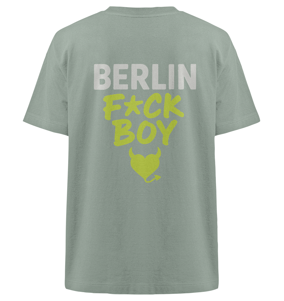 BERLIN F*CK BOY – Das Shirt für Club-Legenden & Feierbiester - Heavy Oversized Organic Shirt
