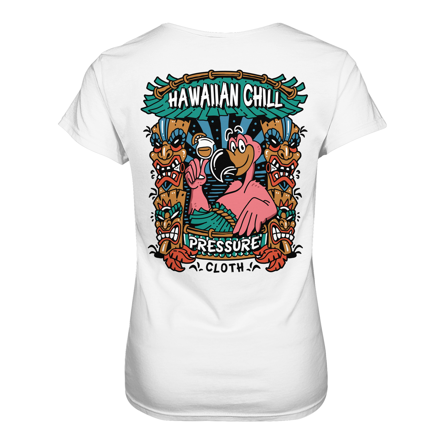 Hawaiian Chill - Tiki Style - Pressure Cloth - Ladies Premium Shirt
