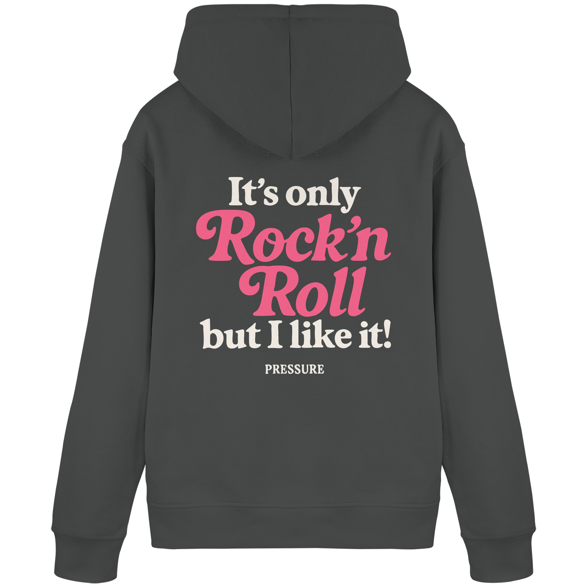 Rückansicht des It's only Rock'n'Roll ... but I like it - Organic Basic Hoodie von Pressure Clothing in dunkelgrau.