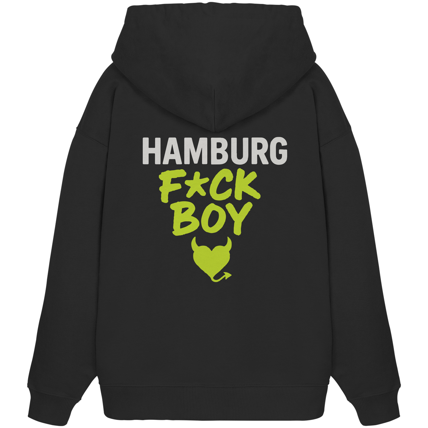 HAMBURG F*CK BOY – Das Shirt für Club-Legenden & Feierbiester - Organic Oversize Hoodie