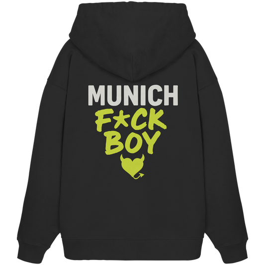 MUNICH F*CK BOY – Das Shirt für Club-Legenden & Feierbiester - Organic Oversize Hoodie