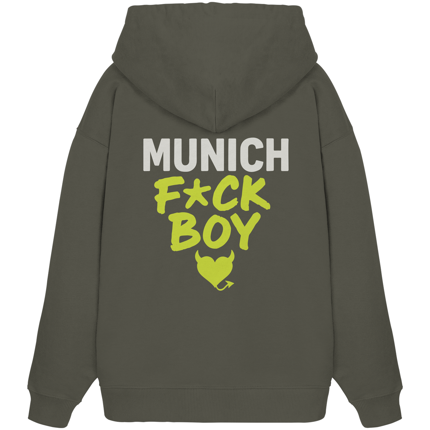MUNICH F*CK BOY – Das Shirt für Club-Legenden & Feierbiester - Organic Oversize Hoodie