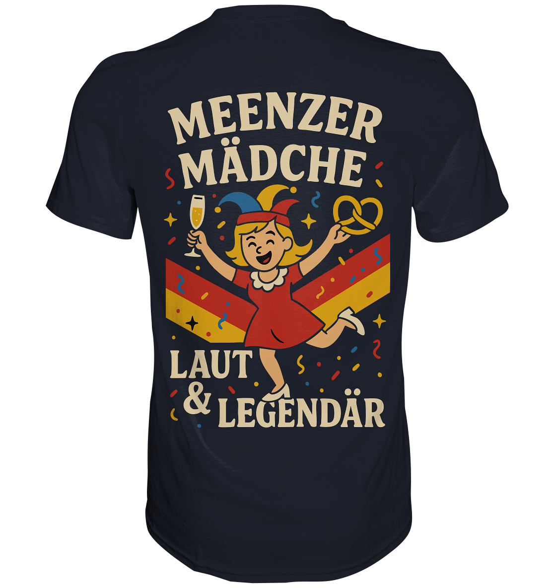 Meenzer Mädche – Laut & Legendär | Karneval Design - Premium Classic T-Shirt