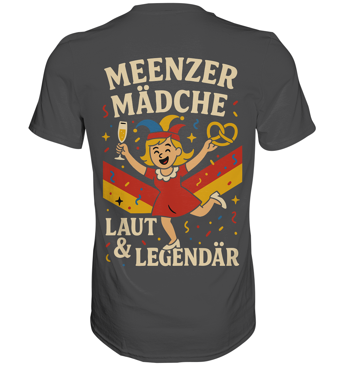 Meenzer Mädche – Laut & Legendär | Karneval Design - Premium Classic T-Shirt