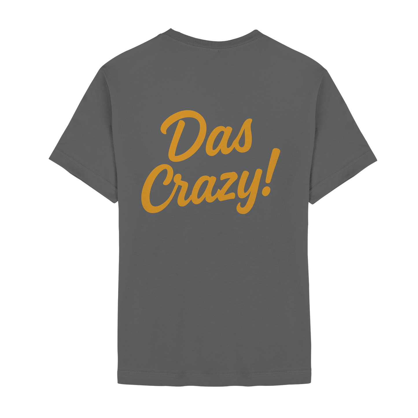 Das Crazy - Gen Z Statement - Unisex Essential Premium T-Shirt