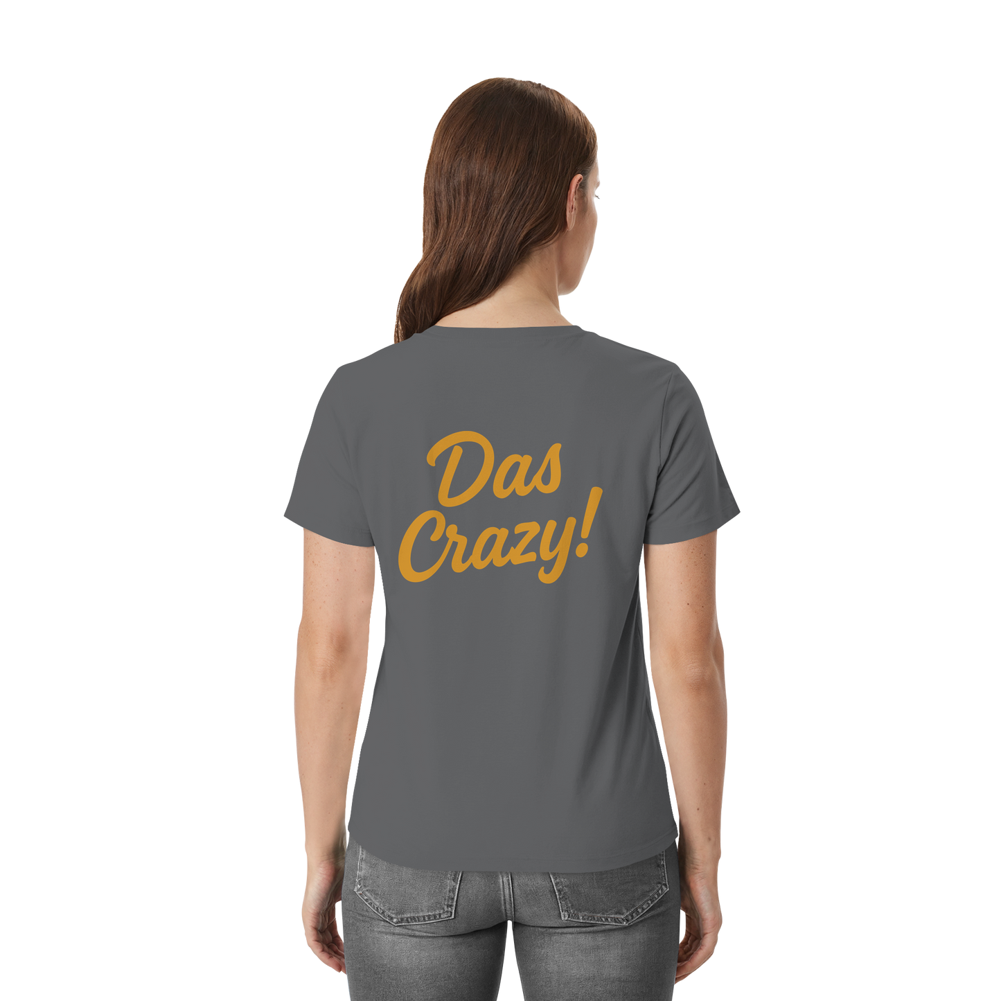 Das Crazy - Gen Z Statement - Unisex Essential Premium T-Shirt