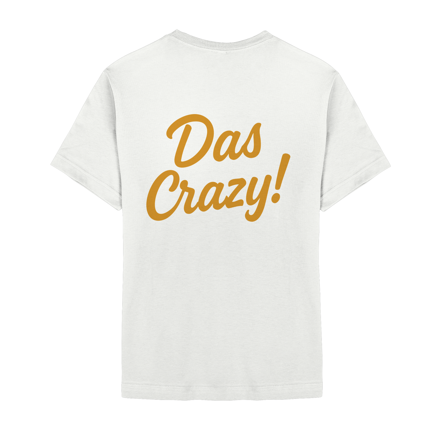 Das Crazy - Gen Z Statement - Unisex Essential Premium T-Shirt