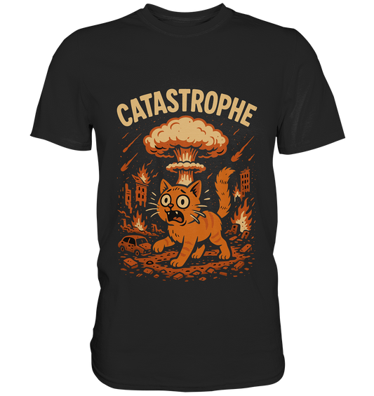 Catastrophe – Lustiges Katzenmotiv für Katzenfans - Classic Shirt