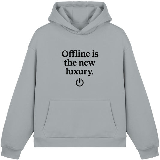 Offline is the new luxury – Digital Detox - Fluffy Boxcut Hoodie