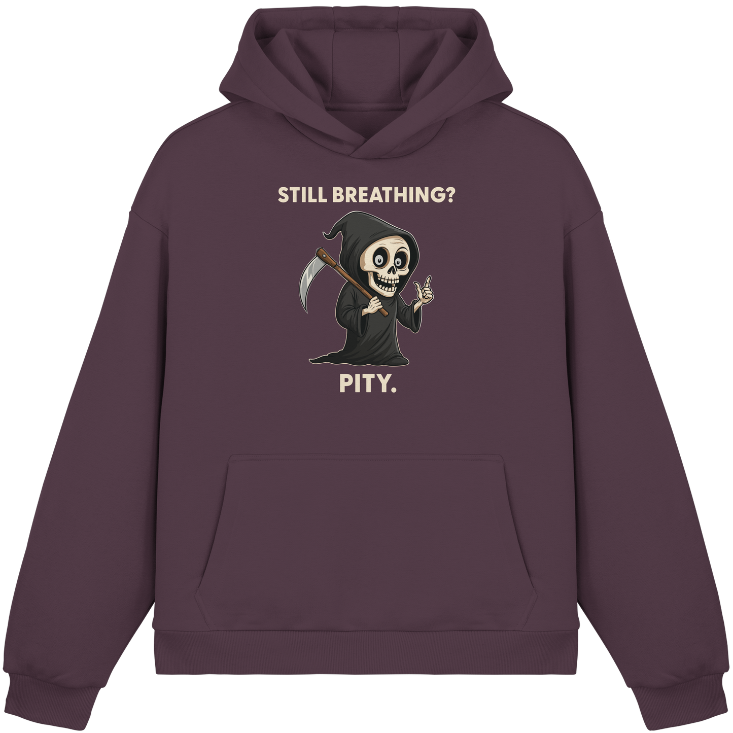 Dark purple hoodie with a sarcastic grim reaper graphic and the text "Still breathing? Pity." on the front.