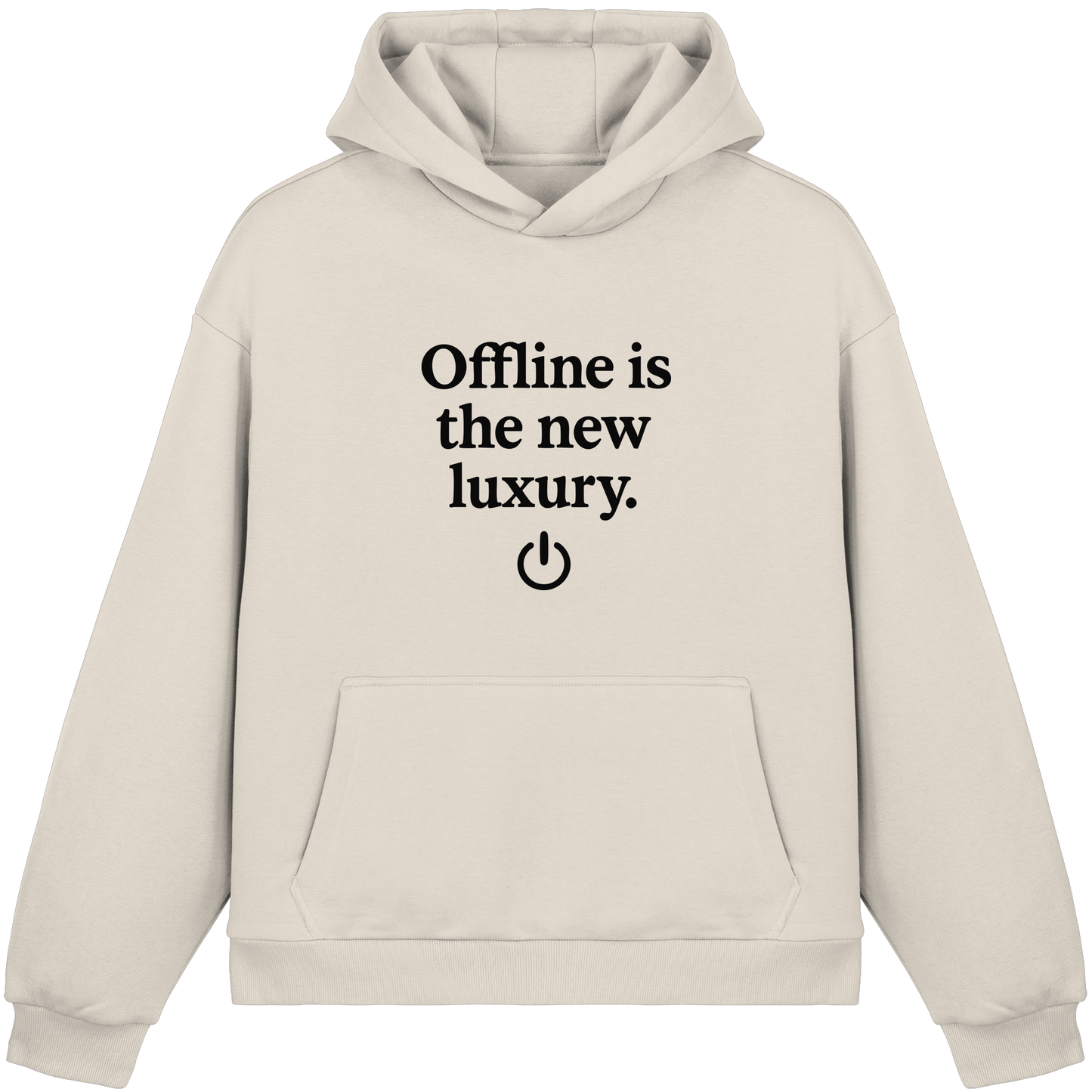 Offline is the new luxury – Digital Detox - Fluffy Boxcut Hoodie
