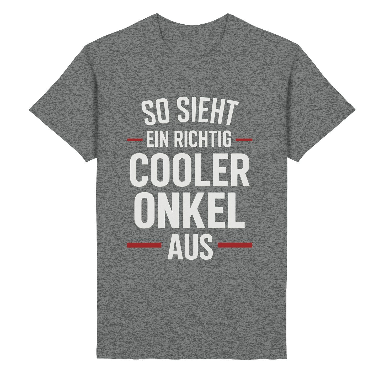 So sieht ein richtig cooler Onkel aus – Geschenk für den besten Onkel der Welt! - Heavy Cotton T-Shirt