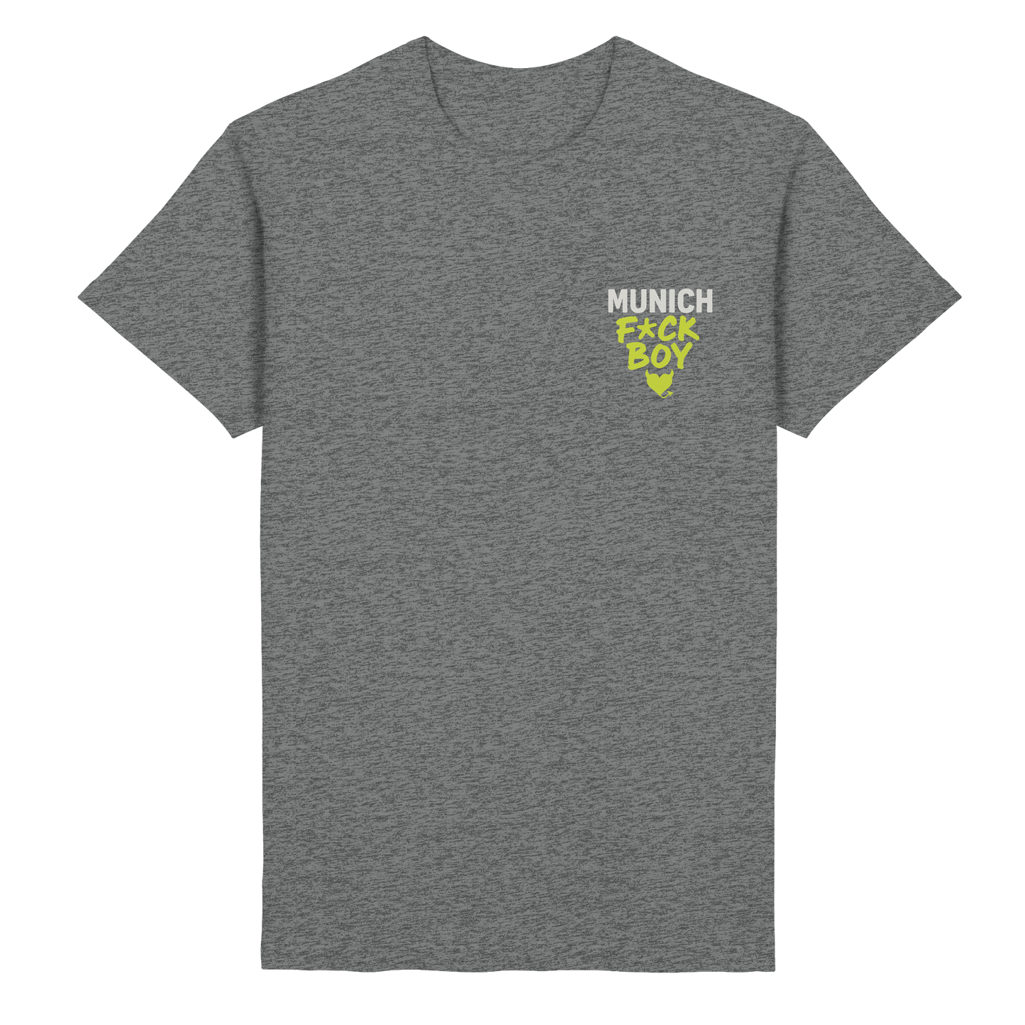 MUNICH F*CK BOY – Das Shirt für Club-Legenden & Feierbiester - Heavy Cotton T-Shirt