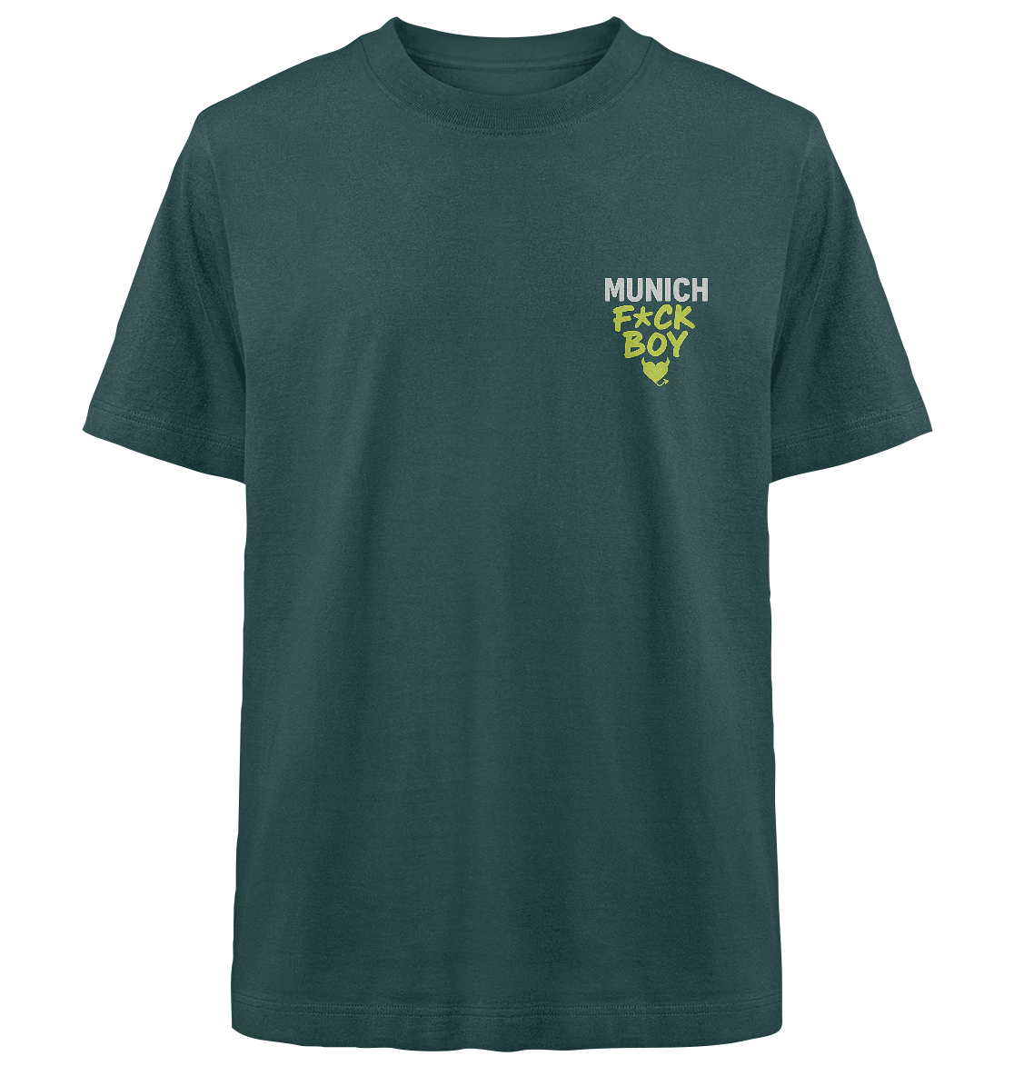 MUNICH F*CK BOY – Das Shirt für Club-Legenden & Feierbiester - Heavy Oversized Organic Shirt