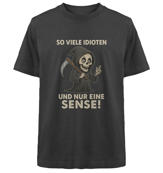 Black oversized organic t-shirt with humorous grim reaper graphic and German text about idiots and a scythe.
