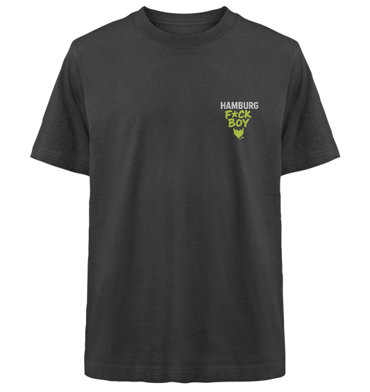 HAMBURG F*CK BOY – Das Shirt für Club-Legenden & Feierbiester - Heavy Oversized Organic Shirt