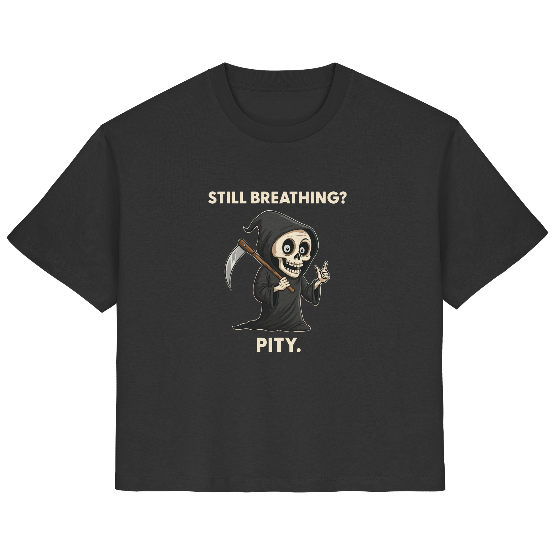 Black ladies organic shirt with sarcastic Grim Reaper design and text "Still breathing? Pity." in white font