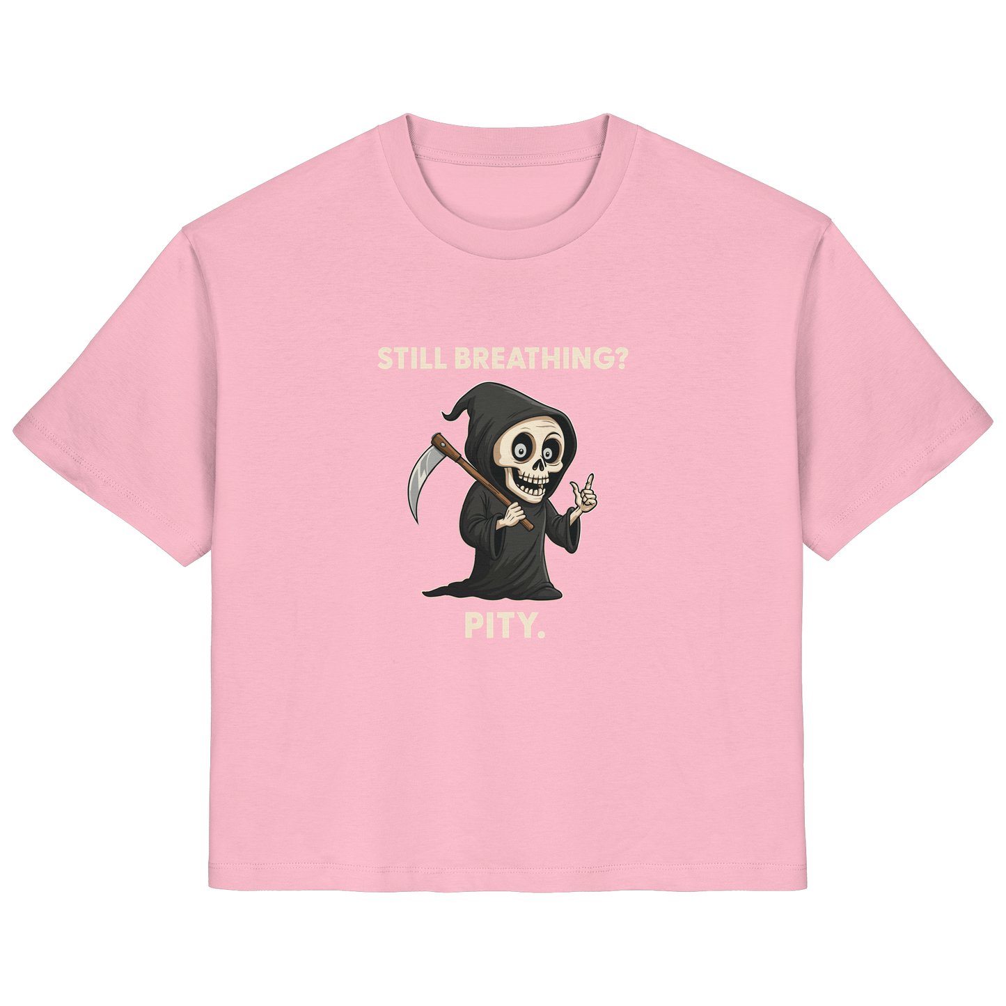 Pink ladies organic shirt with a cartoon grim reaper and the sarcastic text "Still breathing? Pity.