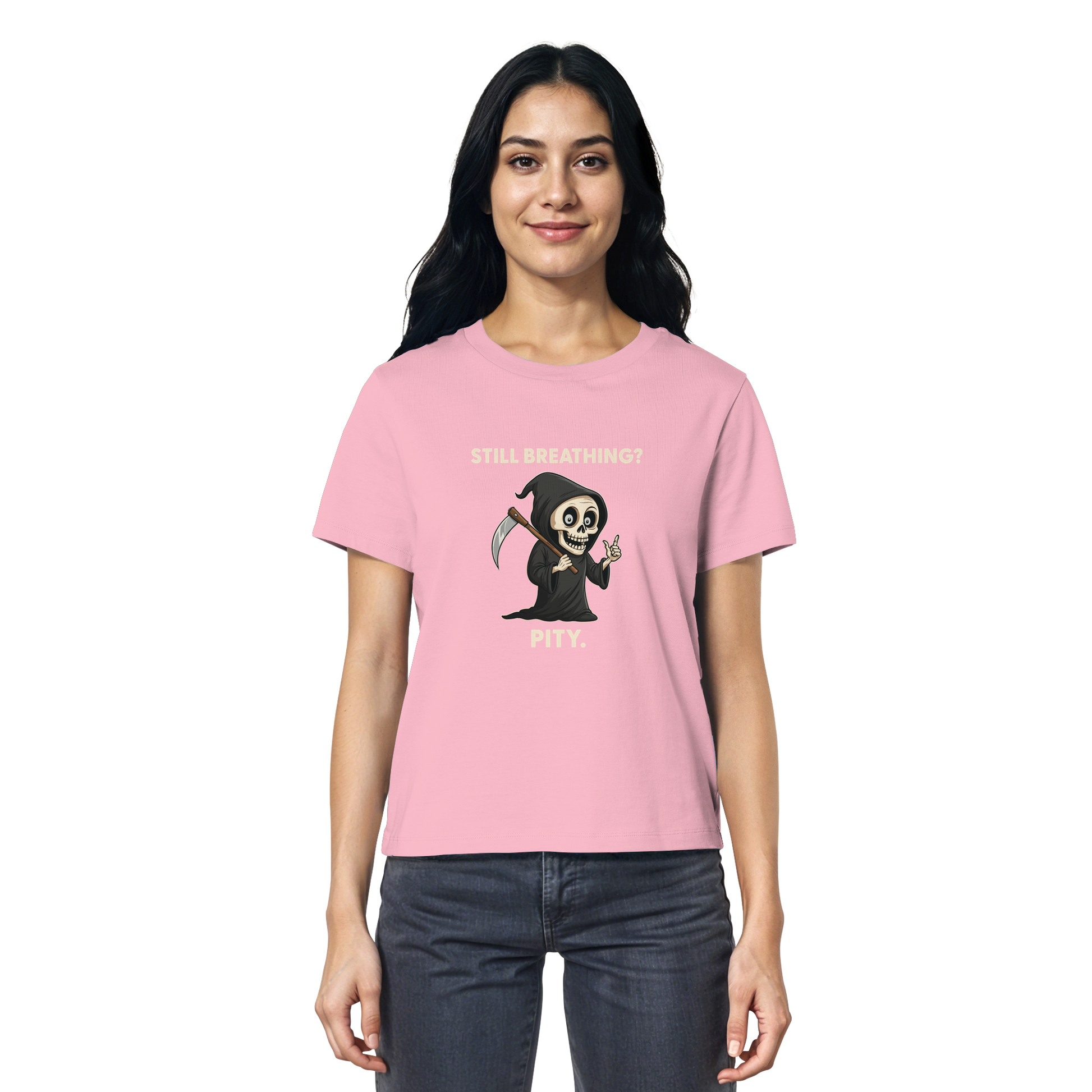 Woman wearing a pink organic shirt with a humorous grim reaper design and text "Still breathing? Pity.