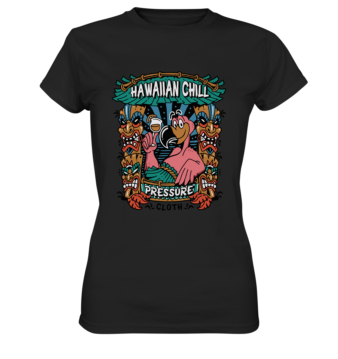 Witziges Tiki Design – Hawaiian Chill Flamingo - Pressure Clothing - Ladies Premium Shirt