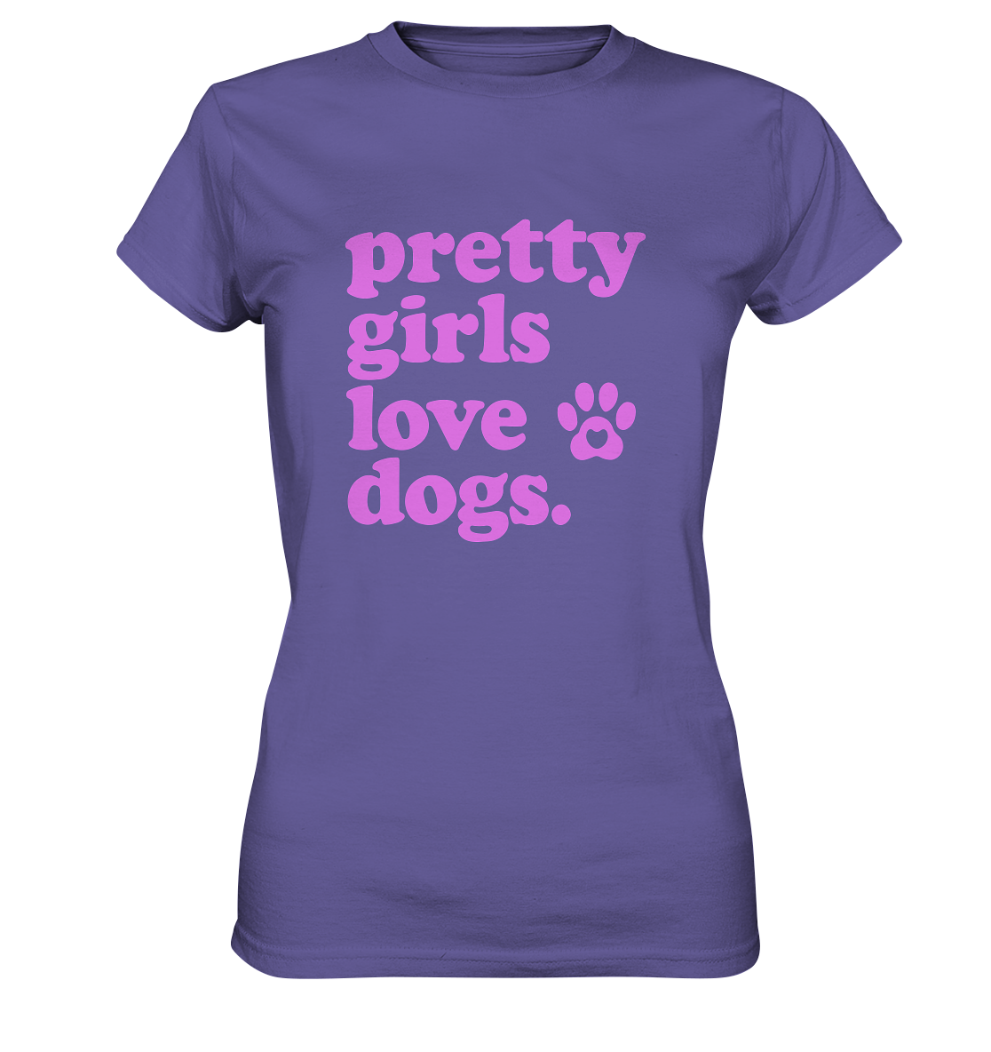 Pretty Girls Love Dogs – Hundemädchen & Dog Moms - Ladies Premium Shirt