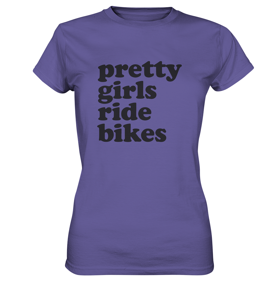 Pretty Girls Ride Bikes – Bikerinnen Motiv für starke Frauen auf zwei Rädern - Ladies Premium Shirt