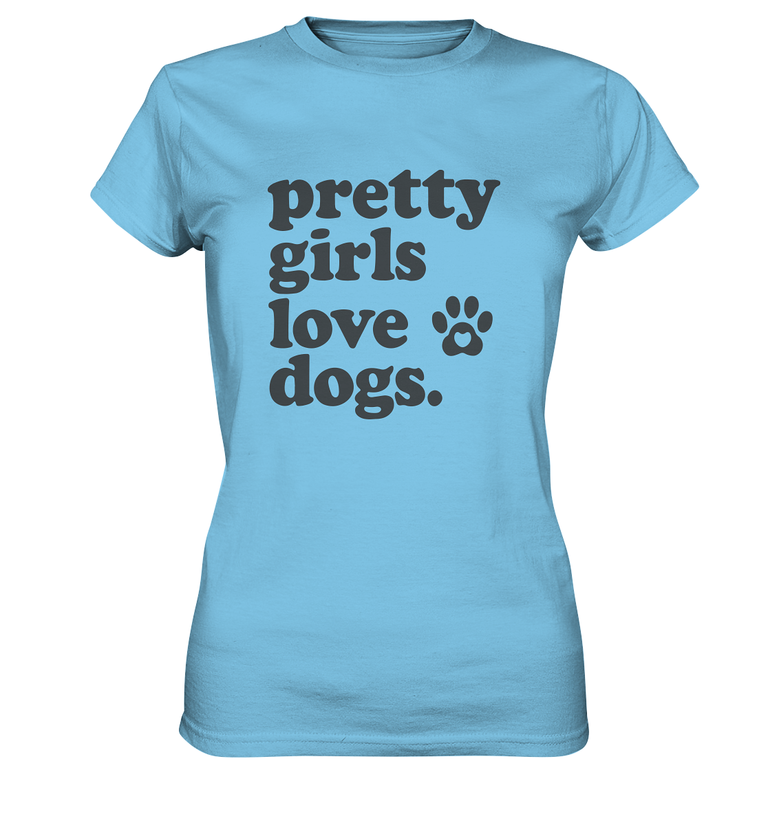 Pretty Girls Love Dogs – Hundemädchen & Dog Moms - Ladies Premium Shirt