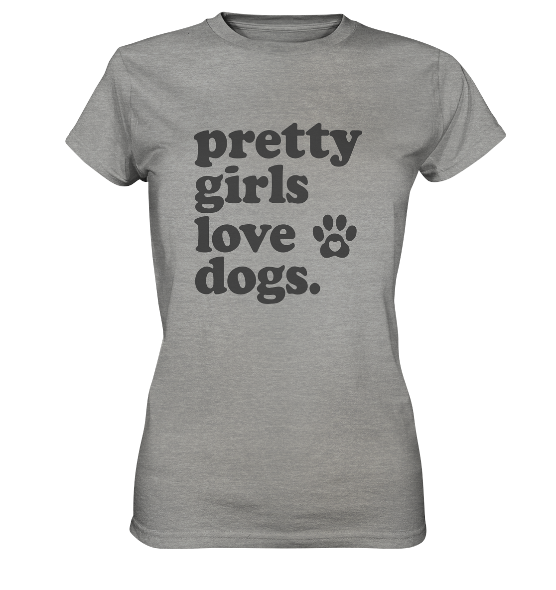 Pretty Girls Love Dogs – Hundemädchen & Dog Moms - Ladies Premium Shirt