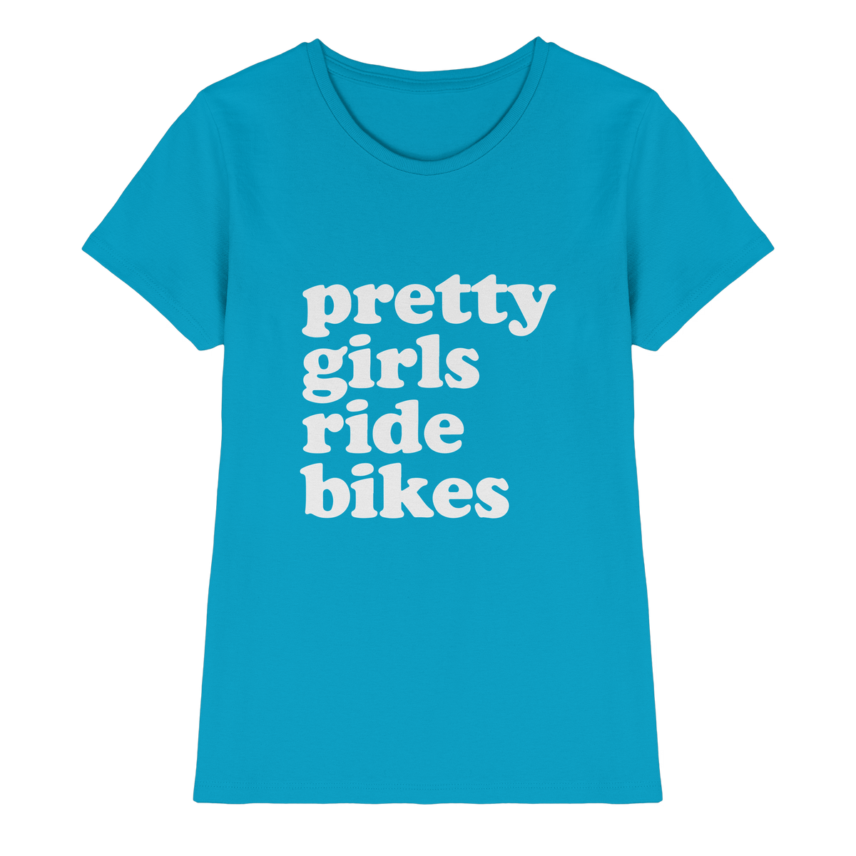 Pretty Girls Ride Bikes – Bikerinnen Motiv - Ladies Premium Shirt