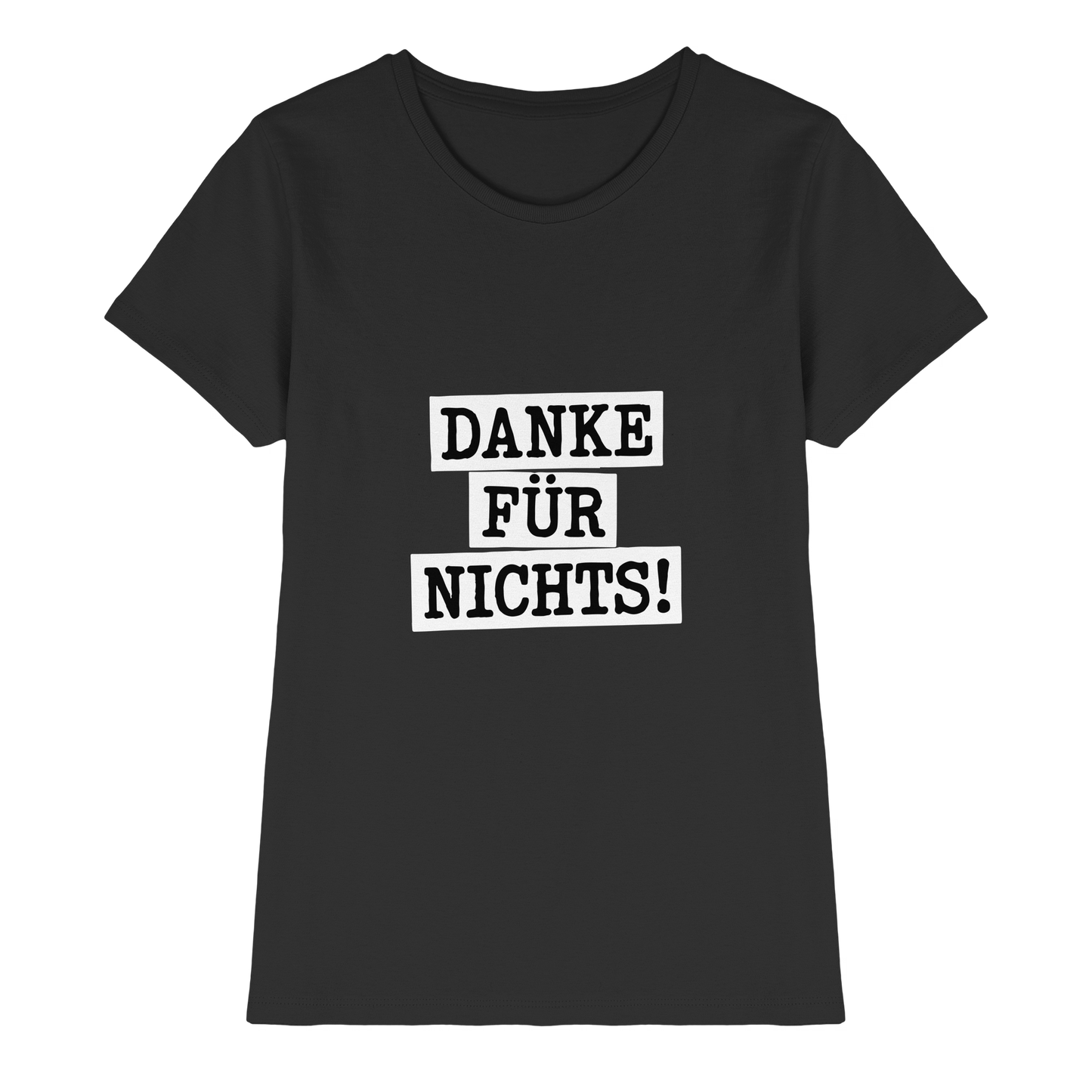 Danke für Nichts – Sarkasmus Statement mit Attitude - Ladies Premium Shirt